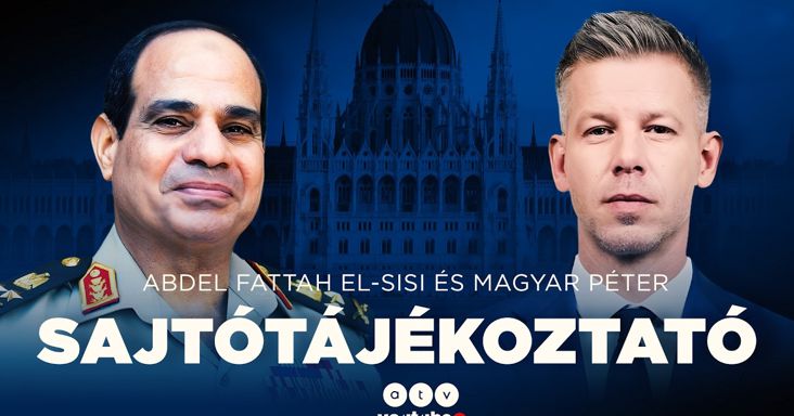 Magyar Péter és az egyiptomi elnök közös sajtónyilatkozatot tesz – nézze itt élőben!