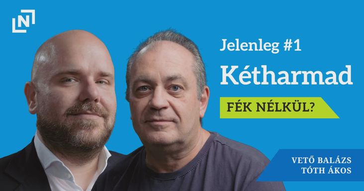 Ki fékezheti a Tisza kétharmadát? A NER-t sem a kétharmad tette NER-ré - Jelenleg #1