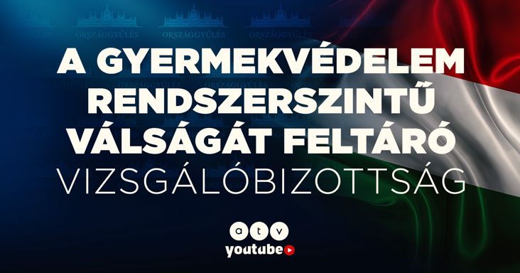 Ülésezik a Gyermekvédelem válságát feltáró bizottság – Nézze itt élőben